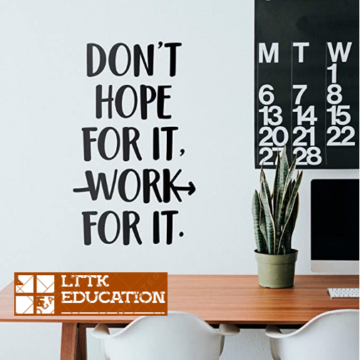 Dont hope for it, work for it.png