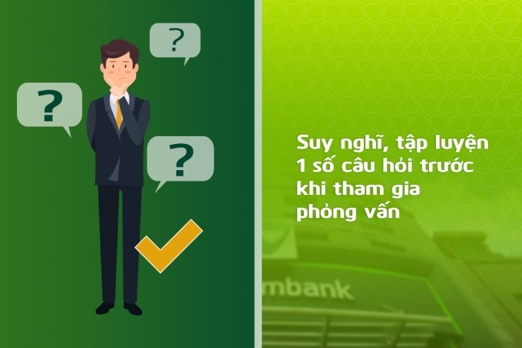 luyen-thi-thu-khoa-vn-nen-chuan-bi-gi-cho-buoi-phong-van-cung-Vietcombank-04.png