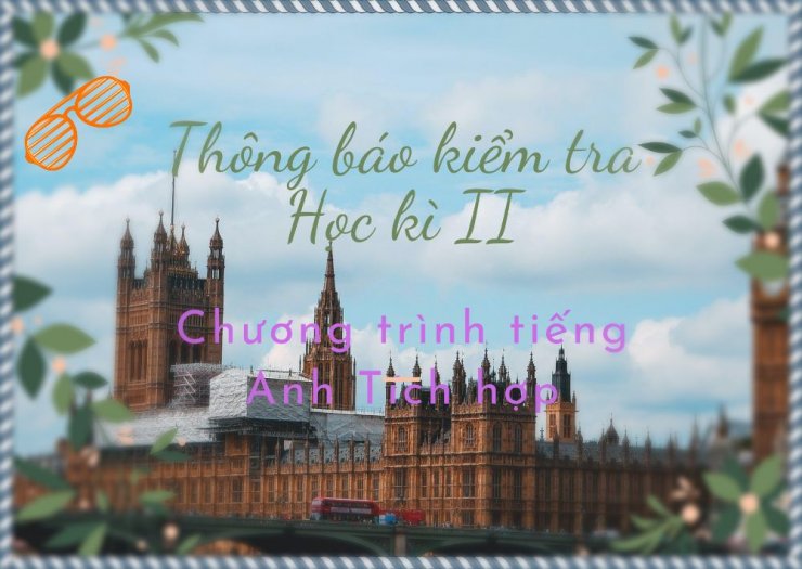 luyen-thi-thu-khoa-vn-thong-bao-kiem-tra-hoc-ki-II-chuong-trinh-tieng-anh-tich-hop-01.jpeg