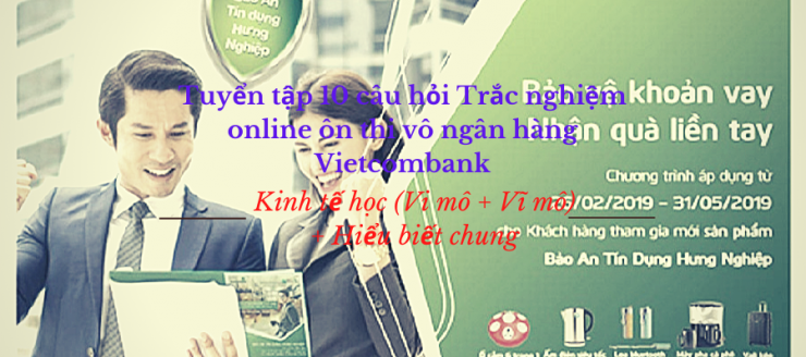 luyen-thi-thu-khoa-vn-tuyen-chon-10-cau-hoi-Trac-nghiem-thi-vao-Ngan-hang-Vietcombank.png