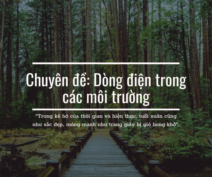 [luyenthithukhoa.vn]Dòng điện trong các môi trường.png